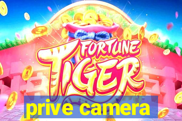 prive camera